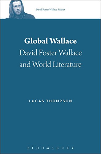 Global Wallace: David Foster Wallace And World Literature