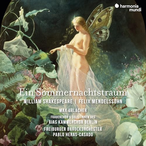 Felix Mendelssohn: Ein Sommernachtstraum