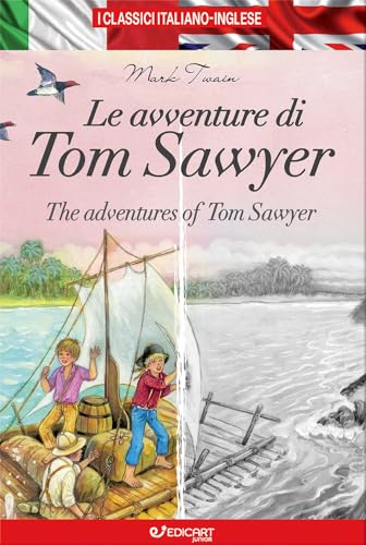 Le Avventure Di Tom Sawyer-The Adventures Of Tom Sawyer. Ediz. Bilingue