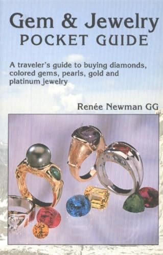 Gem & Jewelry Pocket Guide: A Traveler'S Guide To Buying Diamonds, Colored Gems, Pearls, Gold And Platinum Jewelry: A Traveler'S Guide To Buying Diamo