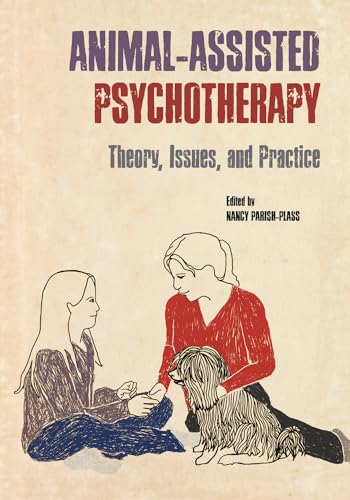 Animal-Assisted Psychotherapy: Theory, Issues, And Practice