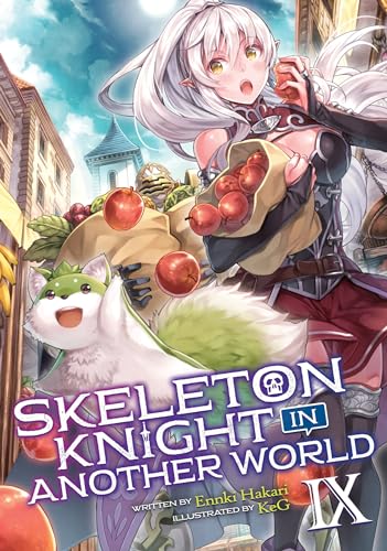Skeleton Knight In Another World (Light Novel) Vol. 9