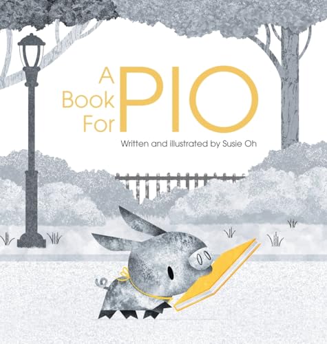A Book For Pio: A Beautifully Illustrated Story About A Pig And A Library