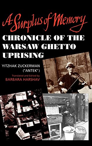 A Surplus Of Memory: Chronicle Of The Warsaw Ghetto Uprising