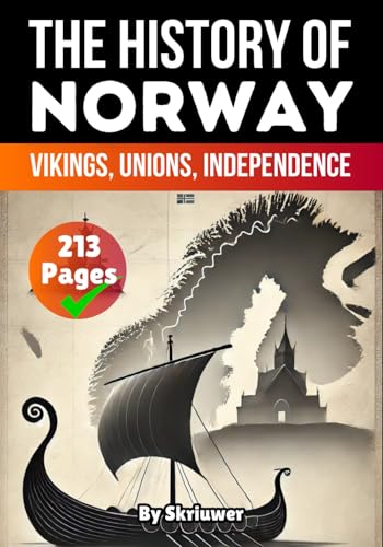 The History Of Norway: Vikings, Unions, Independence