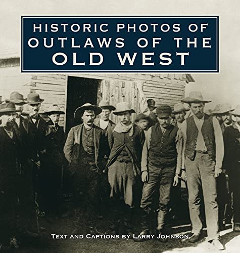 Historic Photos Of Outlaws Of The Old West