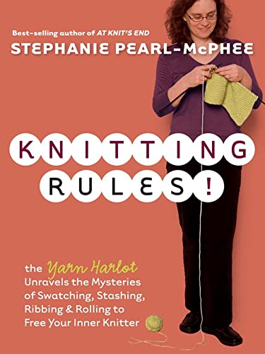 Knitting Rules! : The Yarn Harlot'S Bag Of Knitting Tricks