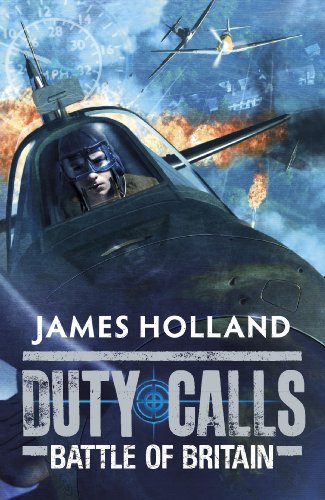Duty Calls: Battle Of Britain: World War 2 Fiction