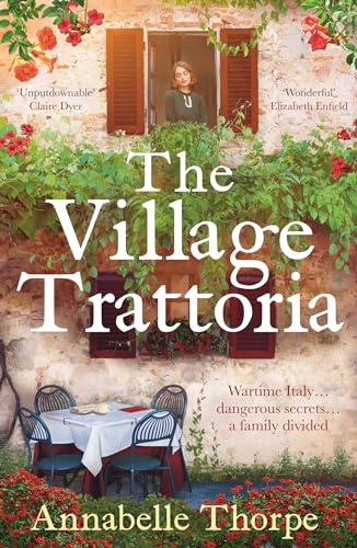The Village Trattoria: A Sweeping World War Ii Saga And Prequel To The Moonlit Piazza