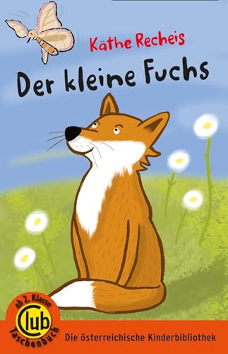 Der Kleine Fuchs: Eine Tiersachgeschichte: 332