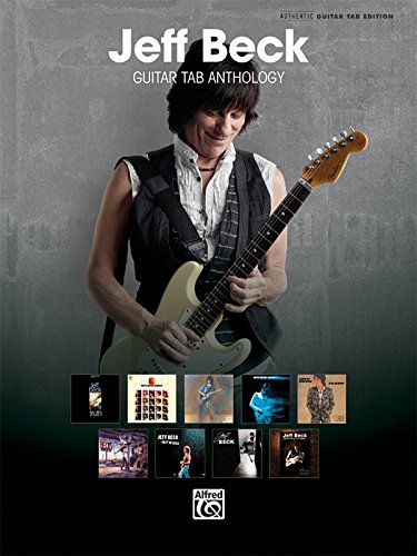 Jeff Beck Guitar Tab Anthology: Authentic Guitar Tab
