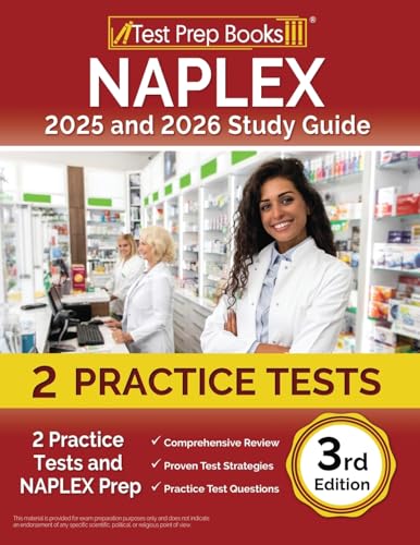 Naplex Study Guide: Practice Tests And Naplex Prep: [3Rd Edition]: 2 Practice Tests And Naplex Prep [3Rd Edition]