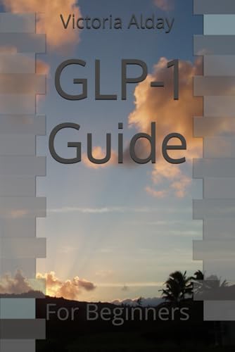 Glp-1 Guide: For Beginners