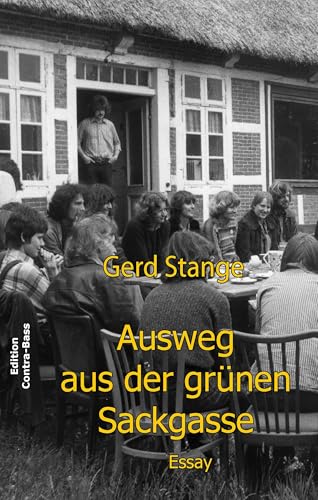 Ausweg Aus Der Grünen Sackgasse: Essay