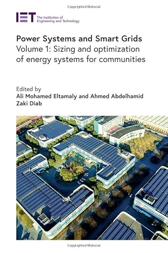 Power Systems And Smart Grids: Sizing And Optimization Of Energy Systems For Communities: Volume 1