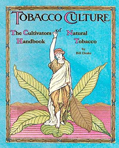 The Cultivators Handbook Of Natural Tobacco: Second Edition: Volume 1