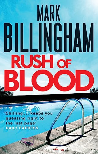 Rush Of Blood: The Heart-Racing Thriller From The International Bestseller Mark Billingham