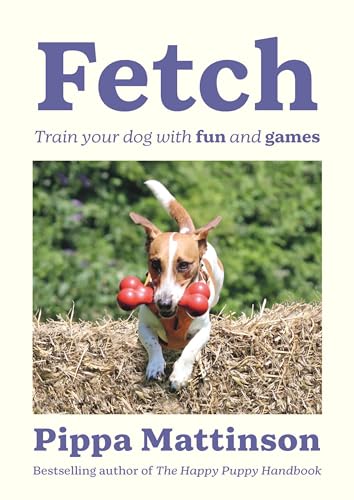 Fetch: Train Your Dog With Fun And Games