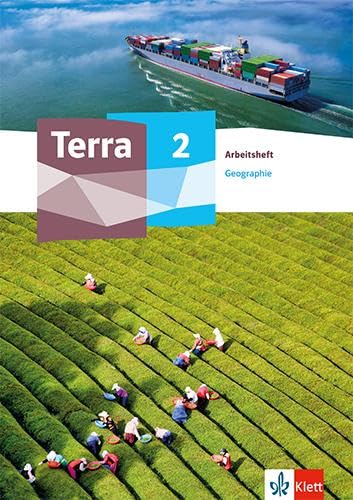Terra Geographie 2. Arbeitsheft Klasse 7-10: Arbeitsheft Klasse 7-10