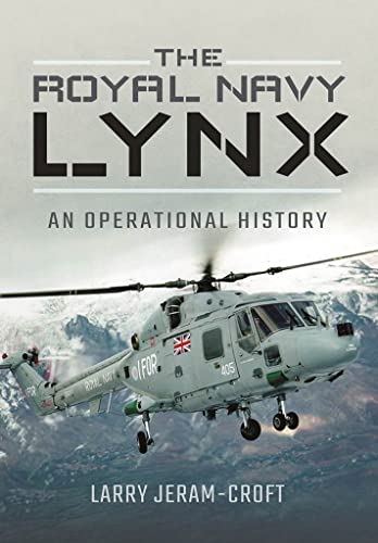 The Royal Navy Lynx: An Operational History