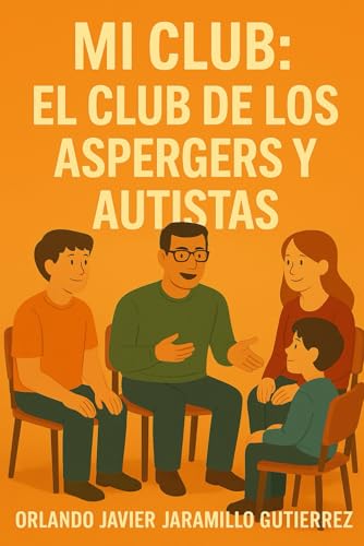 Mi Club: El Club De Los Aspergers Y Autistas