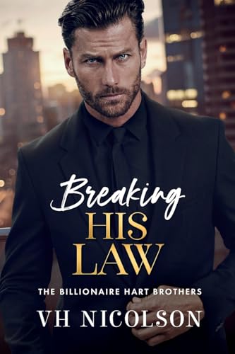 Breaking His Law: A Brand New Strictly Forbidden Billionaire Boss Romance From Vh Nicolson For 2025