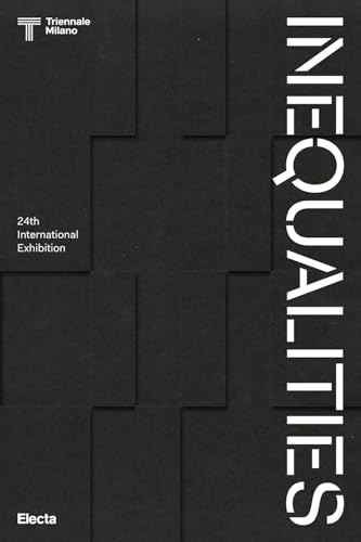 Inequalities. 24Th International Exhibition. Ediz. Illustrata