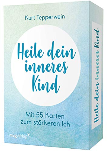 Heile Dein Inneres Kind: Mit 55 Karten Zum Stärkeren Ich: Mit 55 Karten Zum Stärkeren Ich. Erfolgreich Stress Und Ängste Loslassen. Bestsellerautor ..
