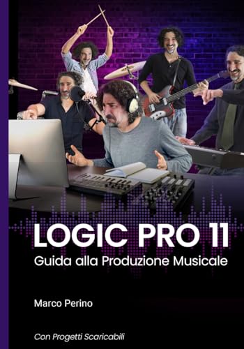Logic Pro 11: Guida Alla Produzione Musicale