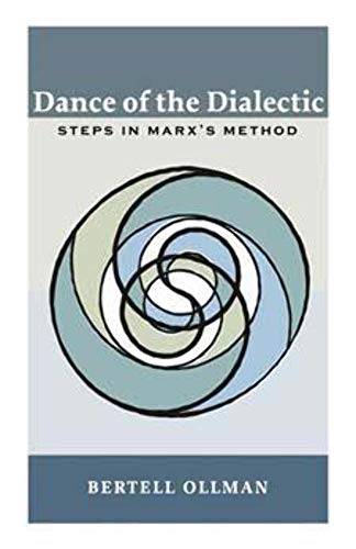 Dance Of The Dialectic: Steps In Marx'S Method