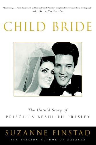 Child Bride: The Untold Story Of Priscilla Beaulieu Presley