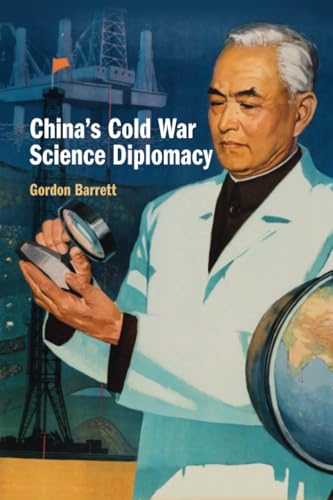 China'S Cold War Science Diplomacy