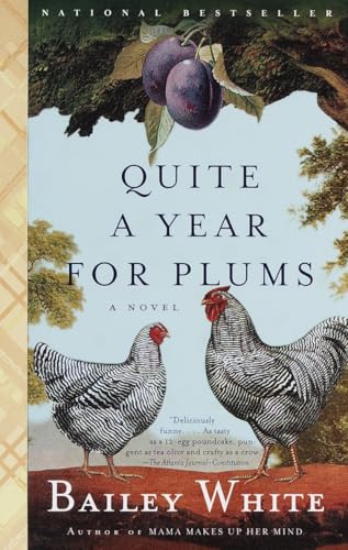 Quite A Year For Plums: A Novel