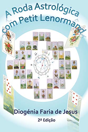 A Roda Astrológica Com Petit Lenormand