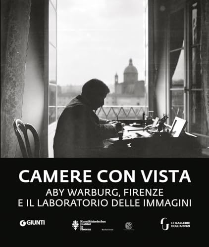 Camere Con Vista. Aby Warburg, Firenze E Il Laboratorio Delle Immagini