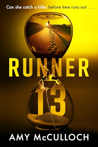 Runner 13: A Heart-Pounding Psychological Thriller Set In A Deadly Ultramarathon Race