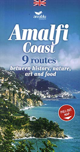 Costiera Amalfitana. 9 Percorsi Tra Storia, Natura, Arte E Cibo. Ediz. Inglese. Con Carta Geografica