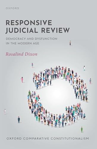 Responsive Judicial Review: Democracy And Dysfunction In The Modern Age