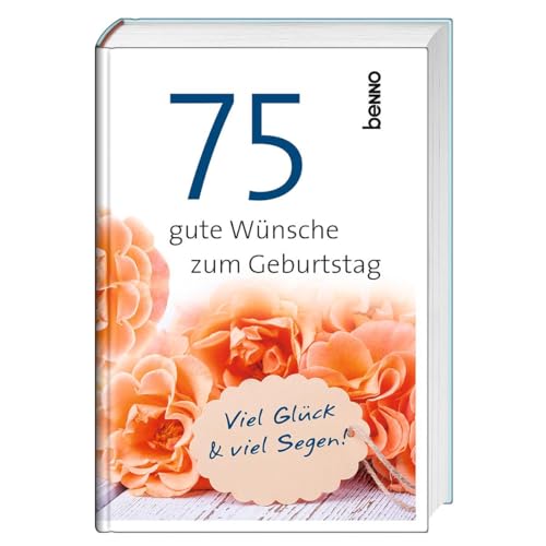 75 Gute Wünsche Zum Geburtstag: Viel Glück Und Viel Segen