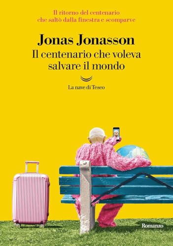 Il Centenario Che Voleva Salvare Il Mondo