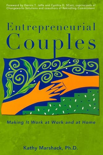 Entrepreneurial Couples: Making It Work At Work And At Home