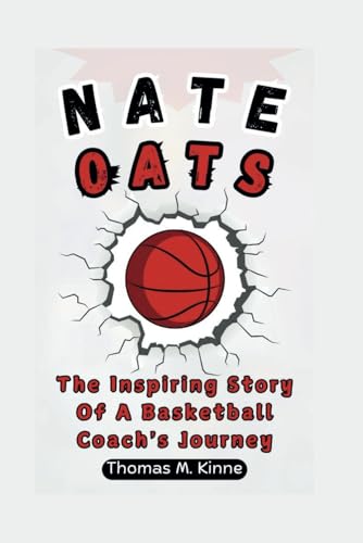 Nate Oats Biography: The Inspiring Story Of A Basketball Coach'S Journey
