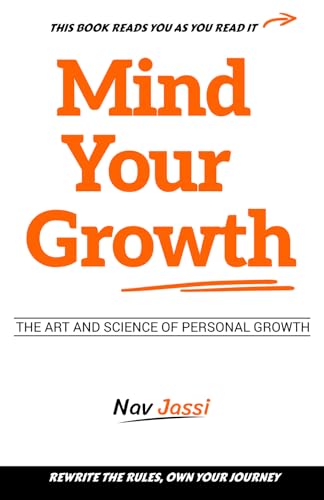 Mind Your Growth: Art And Science Of Personal Growth