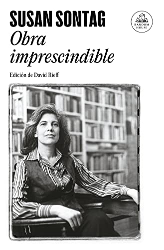 Susan Sontag: Obra Imprescindible/ Essential Works