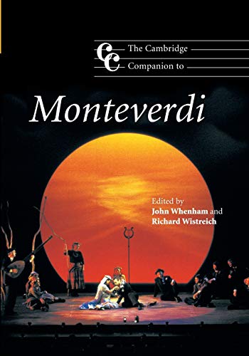 The Cambridge Companion To Monteverdi: Cambridge Companions To Music