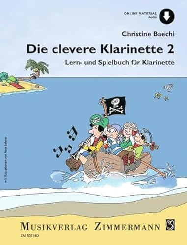 Die Clevere Klarinette: Lern- Und Spielbuch Für Klarinette. Band 2. Klarinette.
