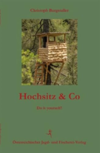 Hochsitz & Co: Do It Yourself!