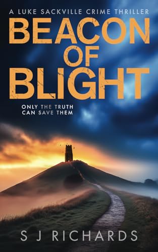 Beacon Of Blight: An All-Consuming British Crime Thriller