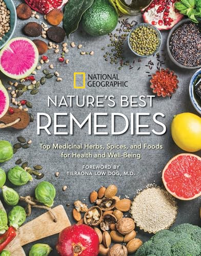 Nature'S Best Remedies: Top Medicinal Herbs, Spices, And Foods For Health And Well-Being