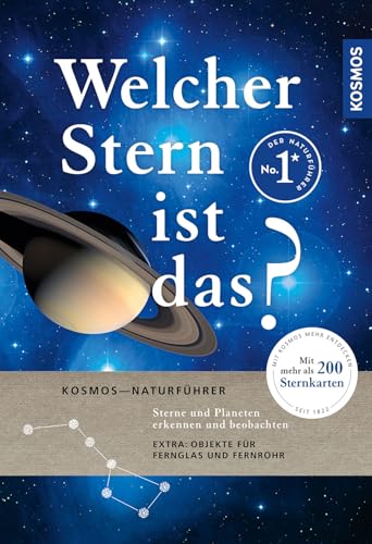 Welcher Stern Ist Das?: Sterne Und Planeten Erkennen Und Beobachten. Mit Mehr Als 200 Sternkarten Und Beobachtungstipps Für Fernglas Und Fernrohr.